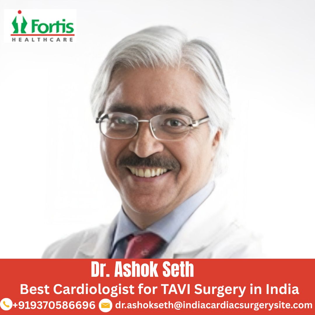 Dr. Ashok Seth Top TAVI Surgeon in India